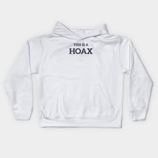 This is a Hoax Kids Hoodie